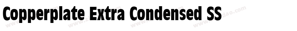 Copperplate Extra Condensed SSi Extra Condensed字体转换